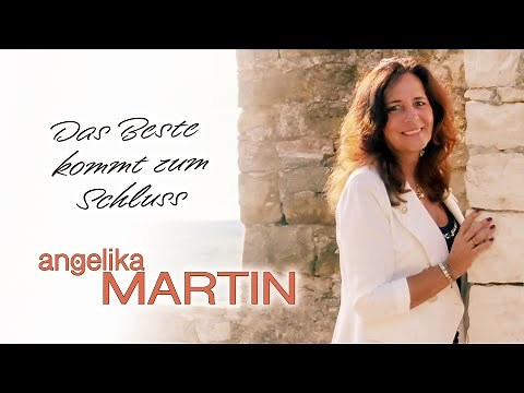 Angelika Martin - Das Beste kommt zum Schluss (Offizielles Musikvideo)