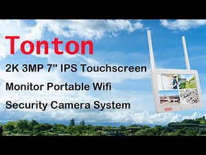 How to Install and set up basic functions of Tonton 2K Touchscreen Wireless Security Camera System