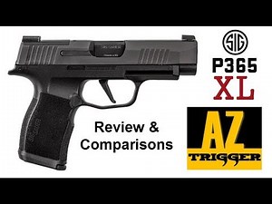 Sig P365 XL Review (and comparisons)