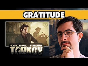 Gratitude Tarkov : Guide Complet