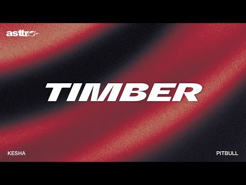 TIMBER (LYRICS) - PITBULL, KESHA