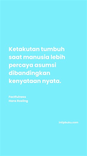 Kita hidup dikelilingi berita buruk yang perlahan membentuk rasa cemas permanen. Buku ini seperti cahaya dingin yang tidak menghangatkan, tetapi memperjelas bahwa persepsi kita sering keliru. Dunia tidak selalu seburuk yang kita bayangkan, namun pikiran manusia terbiasa memilih ketakutan. Sebuah bacaan yang membuat kita mempertanyakan cara melihat realitas. comment “love” if you’re interested ❤️ intipbuku.com #quotes #book #summary #intipbuku #factfulness