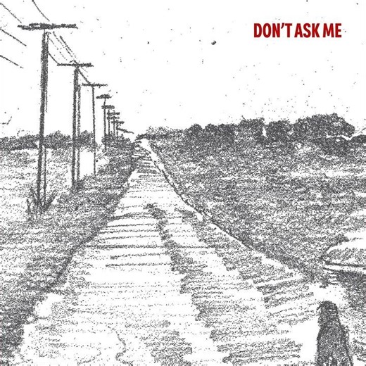 Don't Ask Me (Preview)