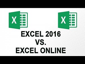 Excel 2016 vs. Excel Online