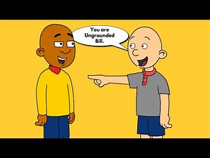 Classic Caillou ungrounds Little Bill and gets Grounded.