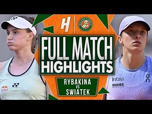 Elena Rybakina vs Iga Swiatek - FULL Match Highlights - Fourth Round | Roland Garros 2025