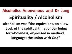 @AA100011 - Alcoholics Anonymous - Dr Jung - Spirituality as a cure for alcoholism
