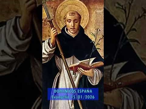 15.01.26 EVANGELIO DE LOS PADRES DOMINICOS