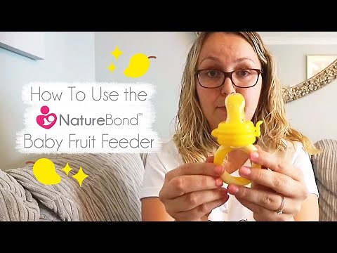 How to use the NatureBond Baby Fruit/Food Feeder