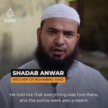 1.4M views · 107K reactions | The brother of 19-year-old imam Mohammad Saad, who was killed by a far-right Hindu mob on Tuesday, tells Al Jazeera he spoke to his brother moments before he was killed ⤵️ | Al Jazeera English | Facebook