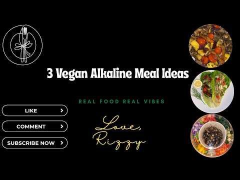 3 EASY Vegan Alkaline Meals Ideas!