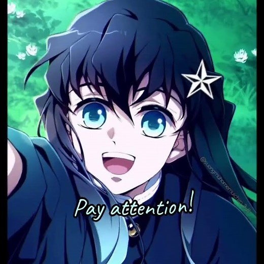 | Pay attention to me! | Muichiro edit |