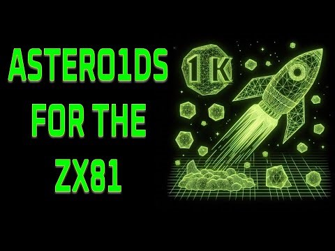 Astero1ds – Dr. Beep’s 1K ZX81 Tribute to the classic Asteroids!