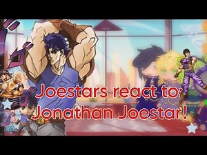 Joestars react to: Jonathan Joestar|| 1/8|| JJBA GACHA