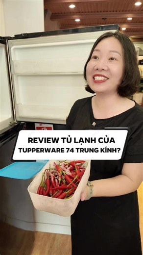 Review tủ lạnh của Tupperware 74 Trung Kính? #tupperware #tupperwarevananh #tupperware74trungkinh #tupperwarechinhhang #hoptupperware