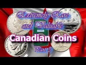 Most Rare and Valuable Canadian Coins Worth A Lot Of Money Part 3 of 3