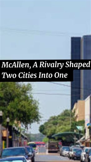 McAllen, A Rivalry Shaped Two Cities Into One. Texas History Republic Of Texas McAllen, Texas Texas myths Texas culture Texas pride Texas facts Texas cities Texans Texas parks Texas Museums Texas Untold Stories Lone Star State #TexasFacts #TexasUntoldStories #McAllenTexas #TexasHistory #TexasCulture