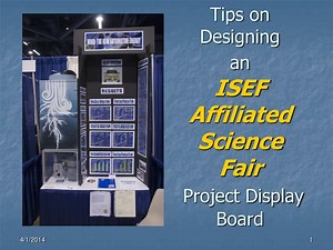 Tips on Designing an ISEF Affiliated Science Fair Project Display Board - SlideServe