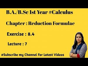 #exercise_8.4 #Reduction_Formulae #calculus #ba_bsc_1st_year_maths Derivation of Reduction Formula