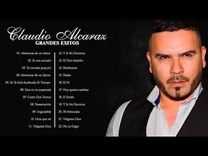 Claudio Alcaraz Grandes Éxitos - Claudio Alcaraz Sus Mejores Éxitos Mix 2021