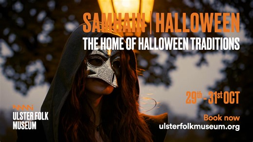 Samhain (sow-win); the ancient Celtic festival that originated in Ireland, where Halloween truly began. This ancient celebration, later followed by traditions practised on All Hallow's Eve, is believed to have inspired many of the customs we now associate with Halloween. In times past, it was believed that during All Hallow's Eve the veil between worlds grew thin, allowing spirits, fairies, and other supernatural beings to slip into our realm. Come to the Ulster Folk Museum this Halloween and di