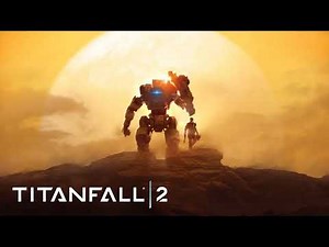 Soundtrack Titanfall 2 (Theme Song Epic) - Trailer Music Titanfall 2