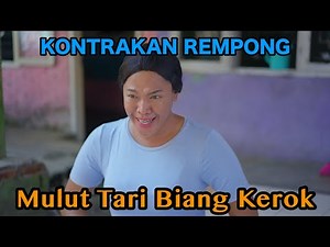 MULUT TARI BIANG KEROK || KONTRAKAN REMPONG EPISODE 707
