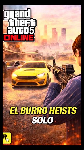 GTA 5 Online El Burro Heists SOLO