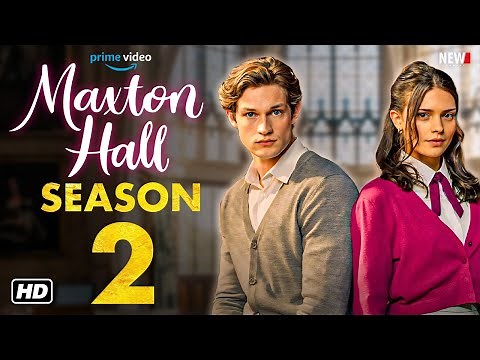 Maxton Hall Season 2 Trailer - Release Date, Cast, Episode 1, Plot, and Everything You Need To Know