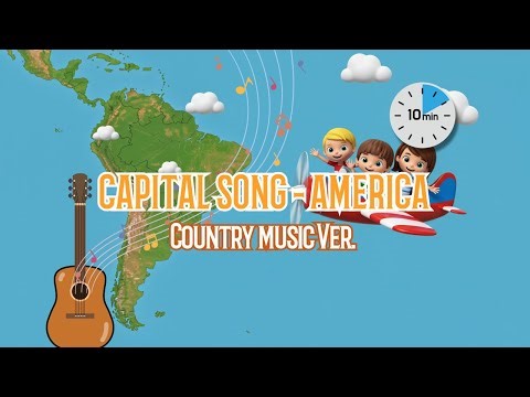 🌎 Capital Song – America (Country Ver) [10min] | Kids Learning Song
