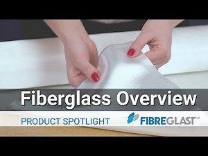 Fiberglass Overview - Updated
