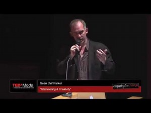 Stammering and Creativity TED talk - Sean Bw Parker