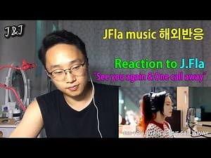 [해외반응]See You Again & One Call Away by J.Fla