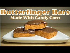 Homemade Butterfinger Bars: Candy Corn Magic