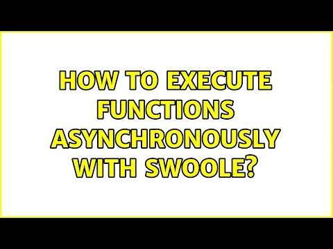 How to execute functions asynchronously with SWOOLE?