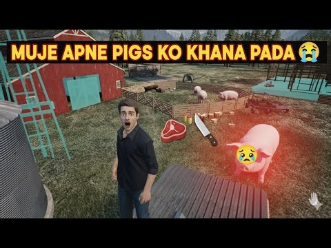 Ranch Simulator 😭 I Had to Eat My Own Pigs | Funny Emotional Ranch Simulator Hindi Gameplay e11