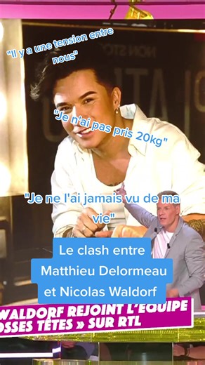 Clash entre Matthieu Delormeau et Nicolas Waldorf - TPMP People