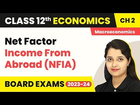 Class12 Macroeconomics Chapter 2 | Net Factor Income From Abroad (NFIA) - National Income Accounting