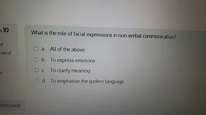 10What is the role of facial expressions in non-verbal communi... | Filo
