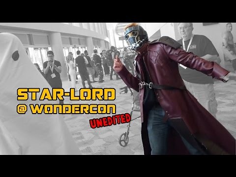 Star-Lord @ WonderCon (Unedited Version)
