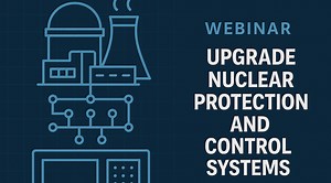 Upgrade Nuclear Protection and Control Systems