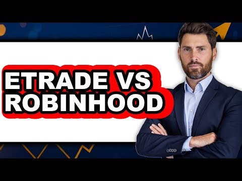Etrade Vs Robinhood - Full Comparison
