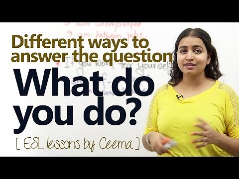 English lesson - How to answer the question 'What do you do?' ( Free spoken English lessons)