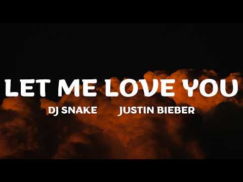 Let Me Love You DJ Snake, Justin Bieber