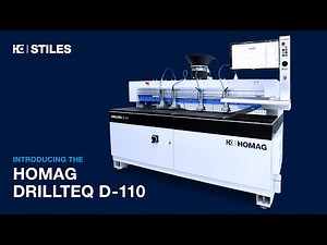 Introducing the HOMAG DRILLTEQ D-110 | Stiles Machinery