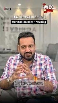 Merchant Banker - Meaning | Chap 6 Intermediaries | CMSL | VVCC | CS Vikas Vohra #csexecutive