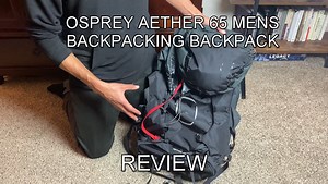 Watch Osprey Aether 65 Men's Backpacking Backpack Review on Amazon Live