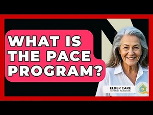 What Is The PACE Program? - Elder Care Support Network