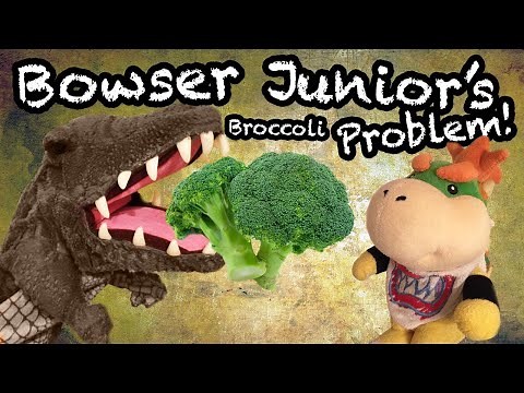 SML Movie: Bowser Junior's Broccoli Problem [REUPLOADED]