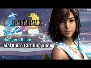 FFX HD Remaster: Monsters Guide - Marlboro Farming Spot - Calm Lands